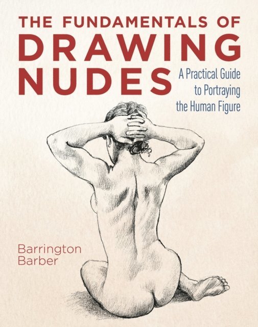 Barrington Barber - Fundamentals of Drawing Nudes, E-bok