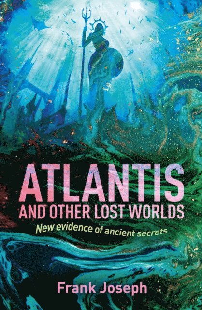 Frank Joseph - Atlantis and Other Lost Worlds, E-bok