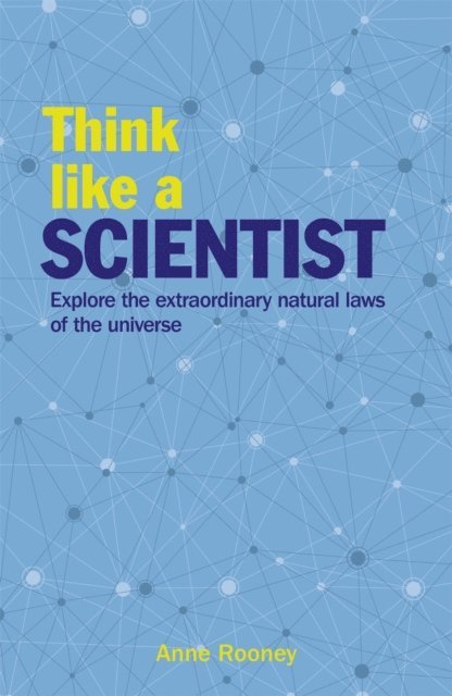 Anne Rooney - Think Like a Scientist, E-bok