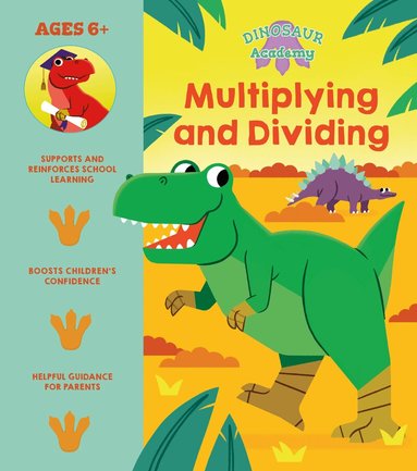 Lisa Regan - Dinosaur Academy: Multiplying and Dividing, Häftad