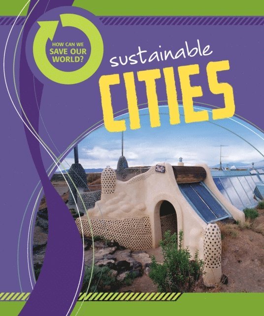 Angela Royston - How Can We Save Our World? Sustainable Cities, E-bok