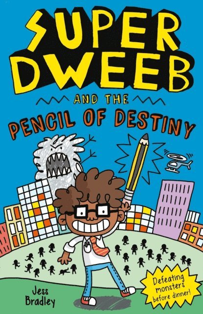 Jess Bradley - Super Dweeb and the Pencil of Destiny, E-bok