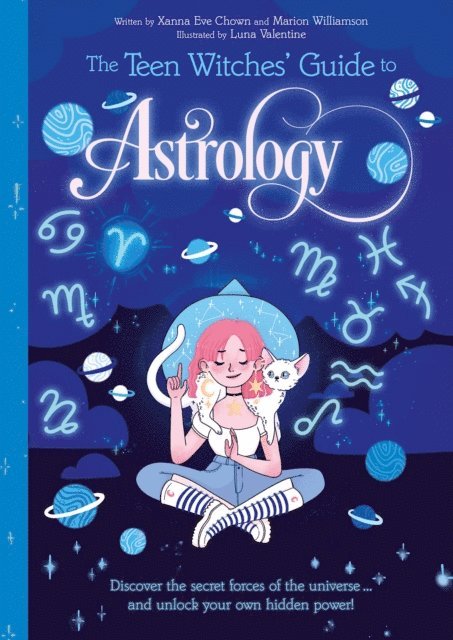 Marion Williamson, Xanna Eve Chown - Teen Witches' Guide to Astrology, E-bok