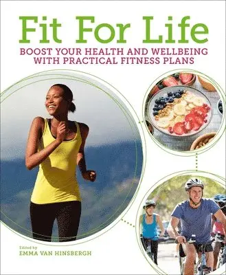 Emma Van Hinsbergh - Fit for Life: Boost Your Health and Wellbeing with Practical Fitness Plans, Häftad. Tillgänglighet: Tillfälligt slut