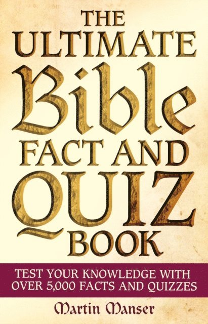 Martin Manser - Ultimate Bible Fact and Quiz Book, E-bok