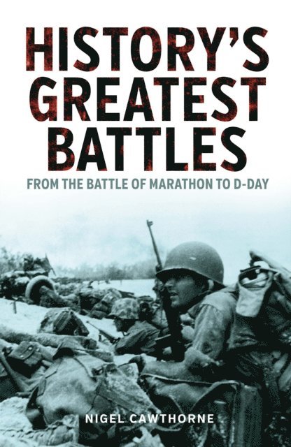 Nigel Cawthorne - History's Greatest Battles, E-bok