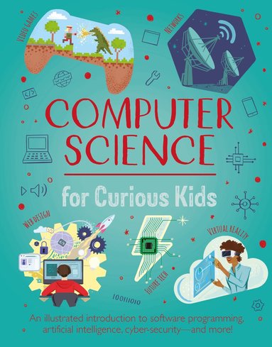 Chris Oxlade - Computer Science for Curious Kids, Inbunden