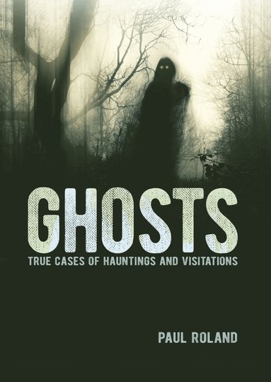 Paul Roland - Ghosts, Inbunden