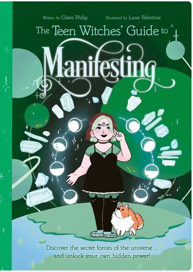 Claire Philip - Teen Witches' Guide to Manifesting, Häftad