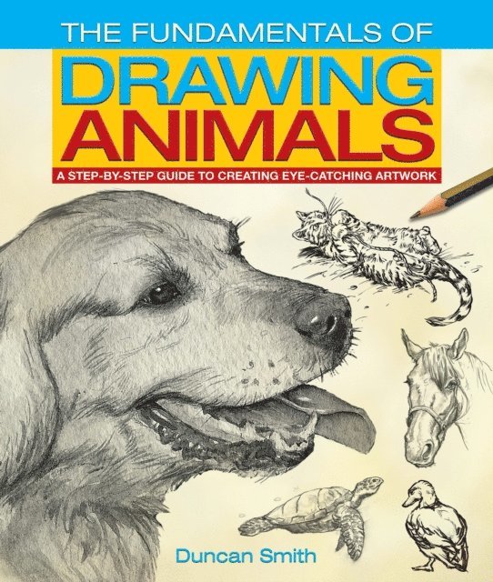 Duncan Smith - Fundamentals of Drawing Animals, E-bok