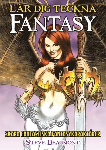 Steve Beaumont - Lär Dig Teckna Fantasy, E-bok