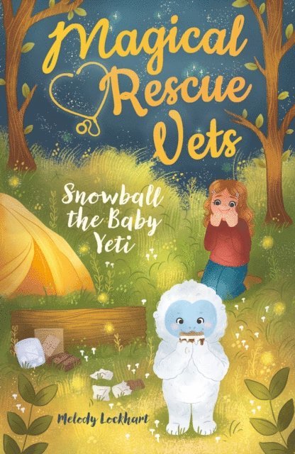Melody Lockhart - Magical Rescue Vets: Snowball the Baby Yeti, E-bok