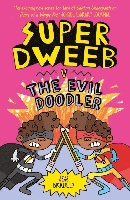 Jess Bradley - Super Dweeb v. the Evil Doodler, E-bok