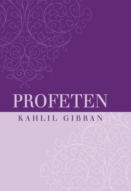 Kahlil Gibran - Profeten, E-bok