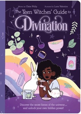 Philip - The Teen Witches' Guide to Divination: Discover the Secret Forces of the Universe ... and Unlock Your Own Hidden Power!, Häftad