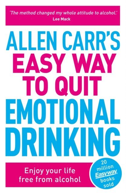 John Dicey, Allen Carr - Allen Carr's Easy Way to Quit Emotional Drinking, E-bok