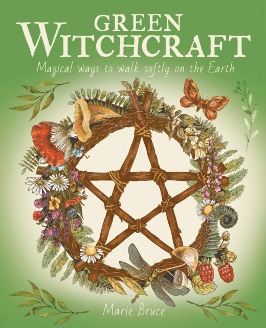 Marie Bruce - Green Witchcraft, E-bok