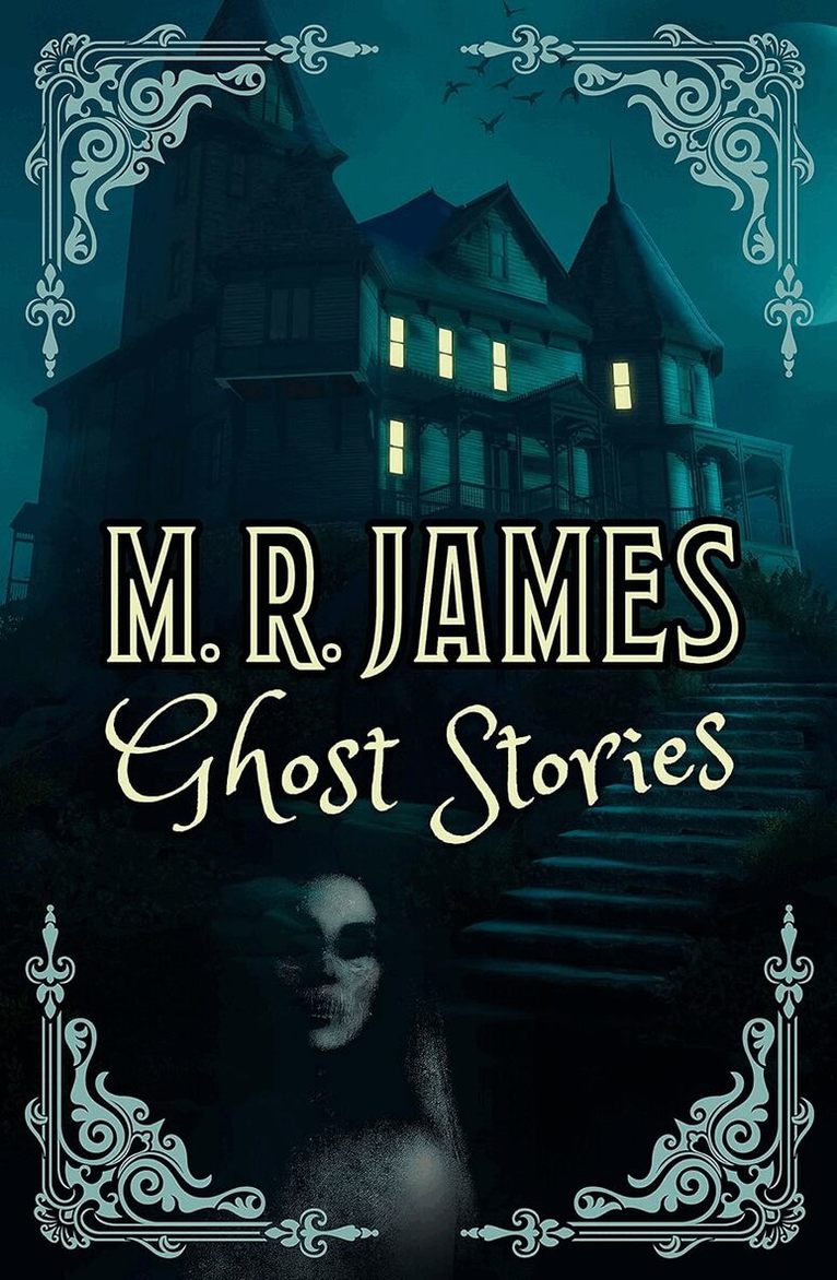 M. R. James Ghost Stories