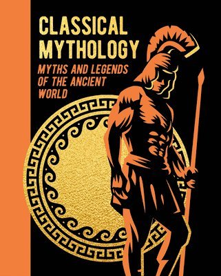 Nathaniel Hawthorne, F. Storr - Classical Mythology: Myths and Legends of the Ancient World, Inbunden
