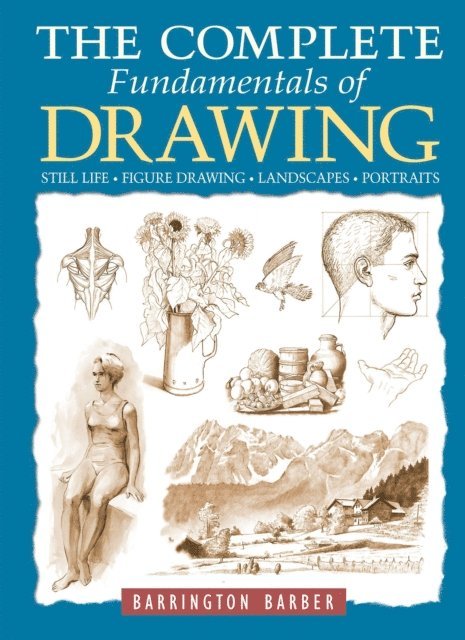 Barrington Barber - Complete Fundamentals of Drawing, E-bok