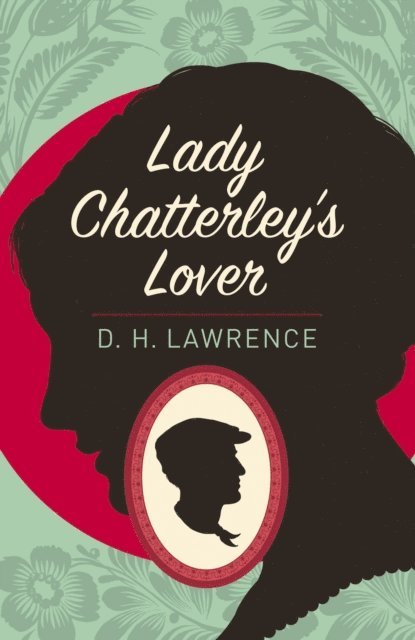 DH Lawrence - Lady Chatterley's Lover, E-bok