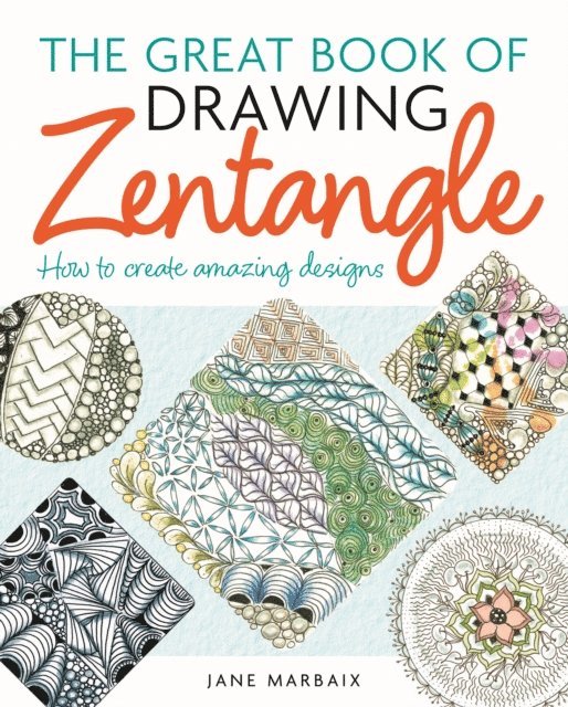 Jane Marbaix - Great Book of Drawing Zentangle, E-bok