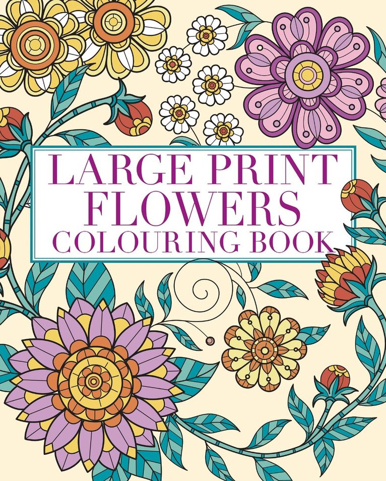 Tansy Willow - Large Print Flowers Colouring Book, Häftad. Tillgänglighet: Lägg i varukorg