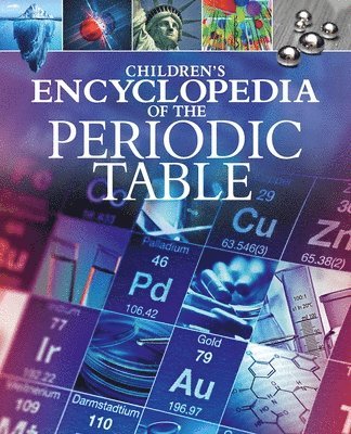 Bingham - Children's Encyclopedia of the Periodic Table, Inbunden