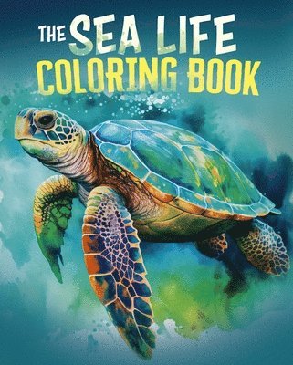 Tansy Willow - The Sea Life Coloring Book: Over 45 Images to Colour, Häftad. Tillgänglighet: Lägg i varukorg