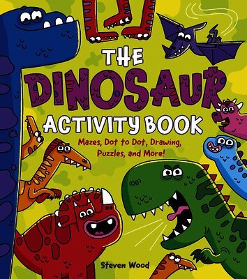 Stead - The Dinosaur Activity Book: Mazes, Dot to Dot, Drawing, Puzzles, and More!, Häftad