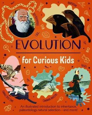 Anna Claybourne - Evolution for Curious Kids, Inbunden