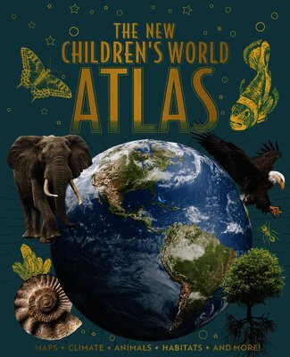 Martin Head Hibbert Gregory - The New Children's World Atlas: Maps, Climate, Animals, Habitats, and More!, Inbunden