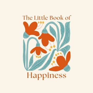 Felicity Forster - The Little Book of Happiness, Inbunden