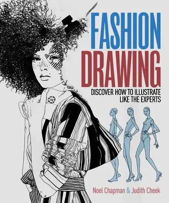Judith Cheek, Noel Chapman - Fashion Drawing: Discover How to Illustrate Like the Experts, Häftad. Tillgänglighet: Lägg i varukorg