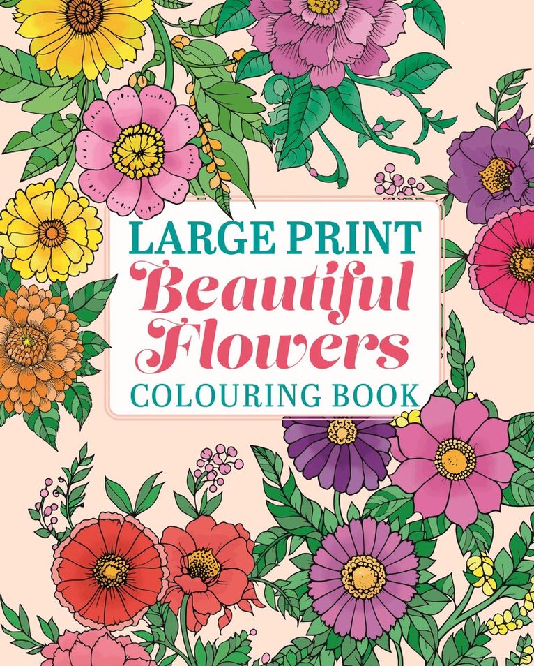 Tansy Willow - Large Print Beautiful Flowers Colouring Book, Häftad. Tillgänglighet: Lägg i varukorg