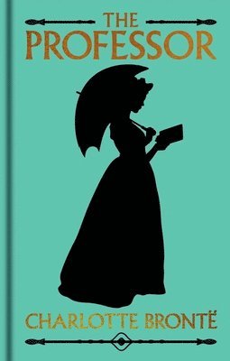 Charlotte Bronte - Professor, Inbunden