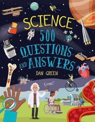 Dan Green - Science: 500 Questions and Answers, Inbunden