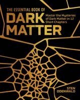 Sten Odenwald - Essential Book of Dark Matter, Inbunden