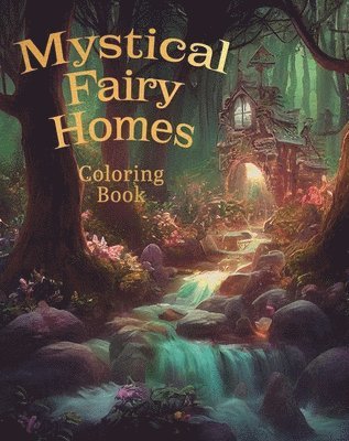 Mystical Fairy Homes Coloring