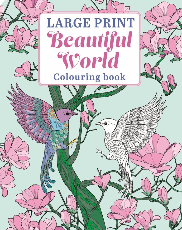 Tansy Willow - Large Print Beautiful World Colouring Book, Häftad. Tillgänglighet: Lägg i varukorg