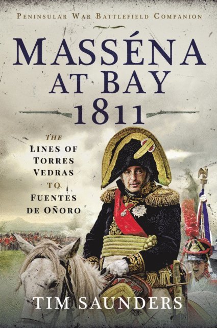 Tim Saunders - Massena at Bay 1811, E-bok