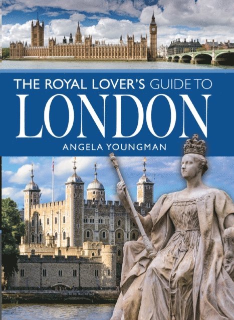 Angela Youngman - Royal Lover's Guide to London, E-bok