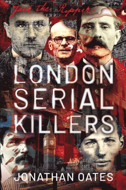 Jonathan Oates - London Serial Killers, E-bok