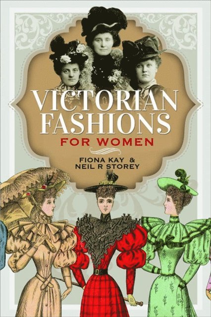 Neil R. Storey, Fiona Kay - Victorian Fashions for Women, E-bok