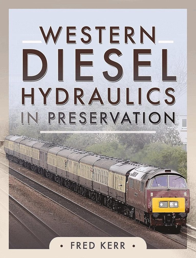 Fred Kerr - Western Diesel Hydraulics in Preservation, Inbunden