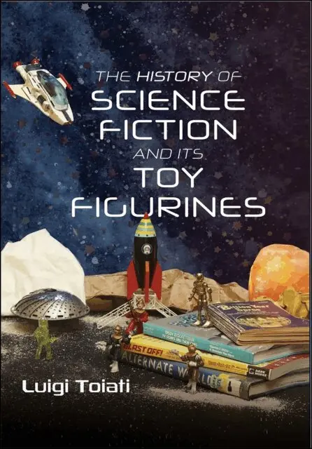 Luigi Toiati - History of Science Fiction and Its Toy Figurines, E-bok. Tillgänglighet: Lägg i varukorg