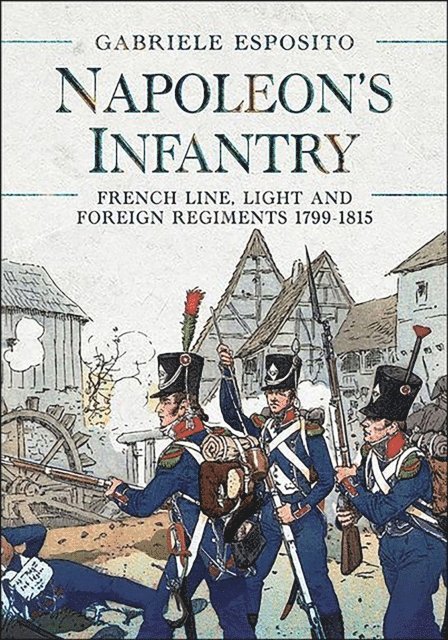 Gabriele Esposito - Napoleon's Infantry, E-bok