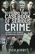 Scotland Yard's Casebook of Serious Crime