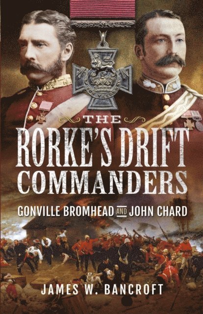 James W. Bancroft - Rorke's Drift Commanders, E-bok. Tillgänglighet: Lägg i varukorg