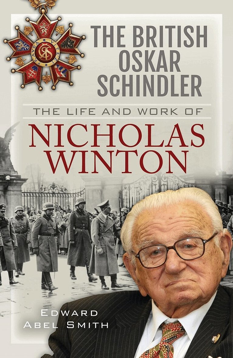 Edward Abel Smith - British Oskar Schindler, Inbunden